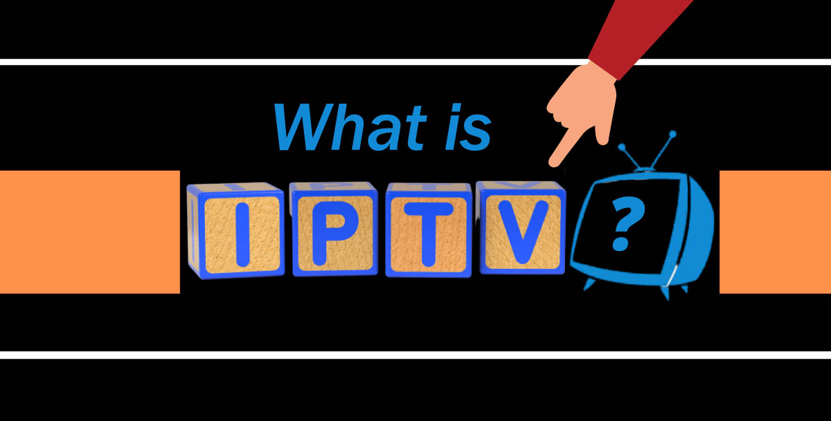 What is IPTV